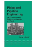 Piping and Pipeline Engineering : Design, Construction, Maintenance, Integrity, and Repair
