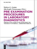 Pre-examination Procedures in Laboratory Diagnostics : Preanalytical Aspects and Their Impact on the Quality of Medical Laboratory Results
