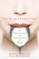 Cover art of Taste As Experience: The Philosophy and Aesthetics of Food by Nicola Perullo