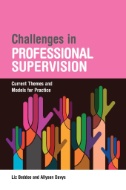 Challenges in Professional Supervision : Current Themes and Models for Practice