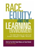 Race, Equity, and the Learning Environment : The Global Relevance of Critical and Inclusive Pedagogies in Higher Education