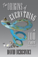 Cover art of  The Origins of Everything in 100 Pages (More or Less) by David Bercovici