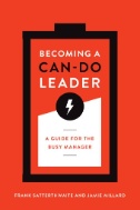 Becoming a Can-do Leader : A Guide for the Busy Manager