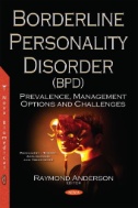Cover art of Borderline Personality Disorder (BPD): Prevalence, Management Options and Challenges by Raymond Anderson