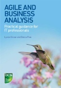 Cover art of Agile and Business Analysis : Practical Guidance for IT Professionals by Lynda Girvan & Debra Paul