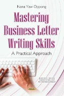 Cover art of Mastering Business Letter Writing Skills: A Practical Approach by Nana Yaw Oppong