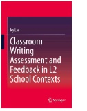 Classroom Writing Assessment and Feedback in L2 School Contexts
