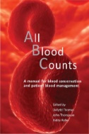 All Blood Counts : A Manual for Blood Conservation and Patient Blood Management
