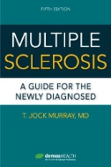 Cover art of Multiple Sclerosis, Fifth Edition: A Guide for the Newly Diagnosed by T. Jock Murray