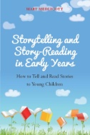 Cover art of Storytelling and Story-Reading in Early Years: How to Tell and Read Stories to Young Children by Mary Medlicott