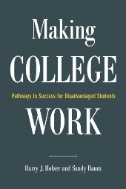 Cover art of Making College Work: Pathways to Success for Disadvantaged Students by Harry J. Holzer and Sandy Baum