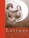 Latinas in the United States : A Historical Encyclopedia