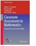 Classroom Assessment in Mathematics : Perspectives From Around the Globe
