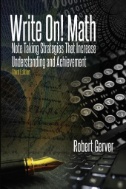 Cover art of Write On! Math: Note Taking Strategies That Increase Understanding and Achievement, 3rd Ed. by Robert Gerver