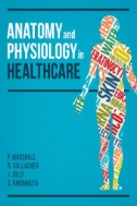 Cover art of Anatomy and Physiology in Healthcare by Paul Marshall et al.