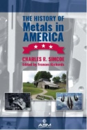 Cover art of The History of Metals in America by Charles R. Simcoe and Frances Richards