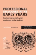 Cover art of Professional Dialogues in the Early Years : Rediscovering Early Years Pedagogy and Principles by Elise Alexander, et al.