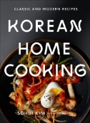 Cover art of Korean Home Cooking: Classic and Modern Recipes by Sohui Kim & Rachel Wharton