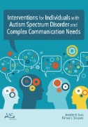 Cover art of Interventions for Individuals with Autism Spectrum Disorder and Complex Communication Needs by Jennifer B. Ganz and Richard L. Simpson