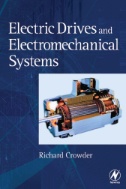 Electric Drives and Electromechanical Systems : Applications and Control
