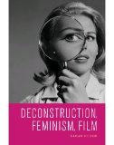 Cover art of Deconstruction, Feminism, Film by Sarah Dillon