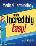 Cover art of Medical Terminology Made Incredibly Easy! By David W. Woodruff
