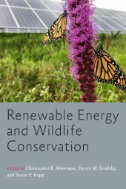 Cover art of Renewable Energy and Wildlife Conservation by Christopher E. Moorman, et al.