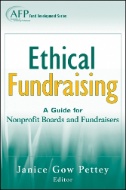 Cover art of Ethical Fundraising : A Guide for Nonprofit Boards and Fundraisers (AFP Fund Development Series) by Janice Gow Pettey