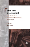 Fluid Flow Measurement : A Practical Guide to Accurate Flow Measurement