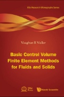 Basic Control Volume Finite Element Methods For Fluids And Solids