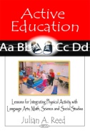 Active Education: Lessons for Integrating Physical Activity With Language Arts, Math, Science and Social Studies