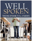Well Spoken : Teaching Speaking to All Students