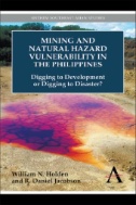 Mining and Natural Hazard Vulnerability in the Philippines : Digging to Development or Digging to Disaster?