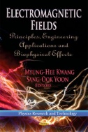 Electromagnetic Fields: Principles, Engineering Applications and Biophysical Effects