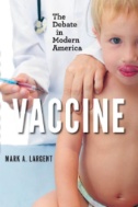 Book cover for Vaccine: The Debate in Modern America
