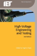 High-Voltage Engineering and Testing. -- 3rd ed