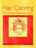 Milady's Standard Hair Coloring Manual and Activities Book: A Level System Approach