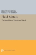 Fluid Metals : The Liquid-Vapor Transition of Metals