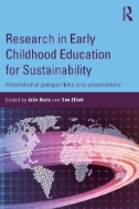 Research in Early Childhood Education for Sustainability : International Perspectives and Provocations
