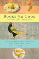 Cover art of Books That Cook : The Making of a Literary Meal by Melissa Goldthwaite, Jennifer Cognard-Black, & Marion Nestle