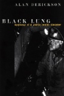 Black Lung : Anatomy of a Public Health Disaster