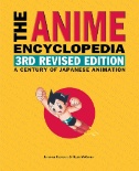 Cover art of The Anime Encyclopedia, 3rd Revised Edition : A Century of Japanese Animation by Jonathan Clements and Helen McCarthy