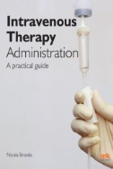 Book cover of Intravenous Therapy Administration : A Practical Guide - click to open in a new indow