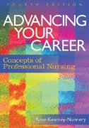Advancing your Career: Concepts of Professional Nursing, 4th ed.