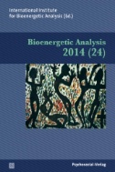 Bioenergetic Analysis : The Clinical Journal of the International Institute for Bioenergetic Analysis (24/2014)