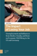 The Impact of Losing Your Job : Unemployment and Influences From Market, Family, and State on Economic Well-Being in the US and Germany