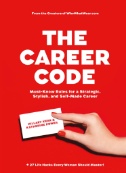 The-Career-Code-:-Must-Know-Rules-for-a-Strategic,-Stylish,-and-Self-Made-Career