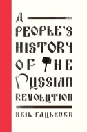 A People's History of the Russian Revolution