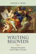 Writing Beloveds : Humanist Petrarchism and the Politics of Gender