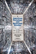 American Sociology and Holocaust Studies : The Alleged Silence and the Creation of the Sociological Delay